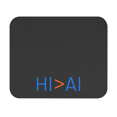 Human Intelligence > AI (HI > AI) Mouse Pad