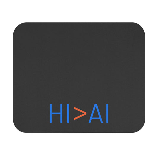 Human Intelligence > AI (HI > AI) Mouse Pad
